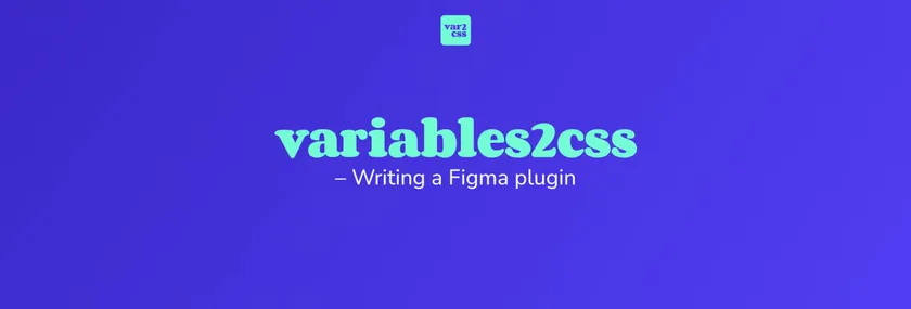 A cool-toned purple background, with the text 'variables2css' in turquoise letters.
